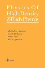 Physics of High-Density Z-Pinch Plasmas af Michael A. Liberman