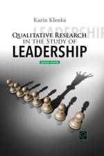 Qualitative Research in the Study of Leadership af Karin (Leadership Development Institute (LDI) International Klenke