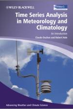 Time Series Analysis in Meteorology and Climatology af Claude (University of Oklahoma) Duchon