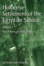 Holocene Settlement of the Egyptian Sahara af Kit Nelson