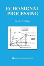 Echo Signal Processing af Dennis W. Ricker