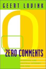 Zero Comments af Geert (University of Amsterdam Lovink