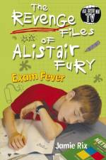 The Revenge Files of Alistair Fury: Exam Fever af Jamie Rix