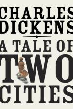 A Tale of Two Cities af Charles Dickens