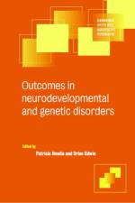Outcomes in Neurodevelopmental and Genetic Disorders
