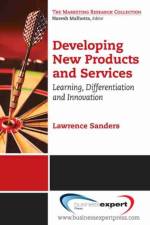Developing New Products and Services af Lawrence Sanders