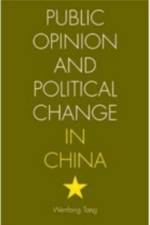 Public Opinion and Political Change in China af Wenfang Tang