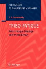 TRIBO-FATIGUE af Leonid A. Sosnovskiy