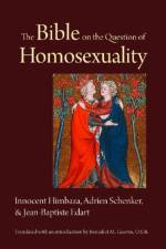 The Bible on the Question of Homosexuality af Innocent Himbaza
