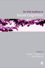 The SAGE Handbook of Social Cognition