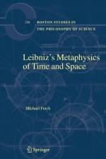 Leibniz's Metaphysics of Time and Space af Michael Futch