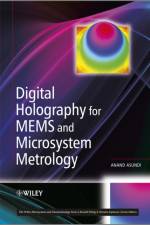Digital Holography for MEMS and Microsystem Metrology af Anand (Nanyang Technological University Asundi