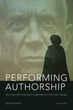 Performing Authorship af Cecilia Sayad