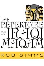 The Repertoire of Iraqi Maqam af Rob Simms