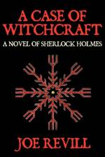 Case of Witchcraft - a Novel of Sherlock Holmes af Joe Revill