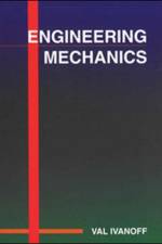 Engineering Mechanics af Val Ivanoff