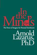 In the Mind's Eye af Arnold A. Lazarus