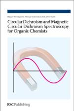 Circular Dichroism and Magnetic Circular Dichroism Spectroscopy for Organic Chemists af Nagao (Tohoku University Kobayashi