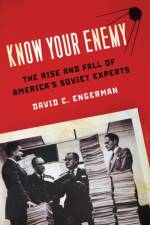 Know Your Enemy af David C. (Professor of History Engerman