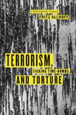 Terrorism, Ticking Time-Bombs, and Torture af Fritz (Western Michigan University Allhoff
