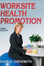 Worksite Health Promotion af David H. Chenoweth