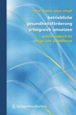 Betriebliche Gesundheitsforderung Erfolgreich Umsetzen af Ingrid Spicker
