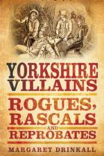 Yorkshire Villains af Margaret Drinkall