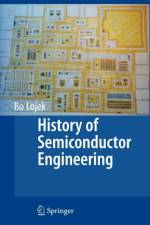 History of Semiconductor Engineering af Bo Lojek