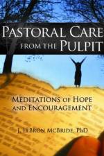 Pastoral Care from the Pulpit af J. LeBron McBride