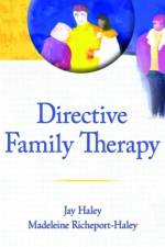 Directive Family Therapy af Jay (Alliant International Univeristy Haley