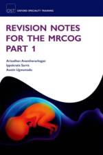 Revision Notes for the MRCOG Part 1 af Arisudhan (Specialist Registrar Obstetrics and Gynaecology Anantharachagan