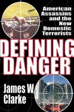 Defining Danger af James W Clarke