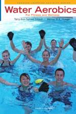 Water Aerobics for Fitness and Wellness af Terry-Ann (Boise State University) Spitzer Gibson