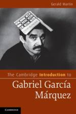 The Cambridge Introduction to Gabriel Garcia Marquez af Gerald (University of Pittsburgh) Martin