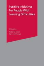 Positive Initiatives for People with Learning Difficulties af Roberta Astor