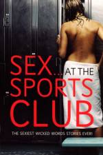 Wicked Words: Sex...At The Sports Club
