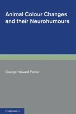 Animal Colour Changes and their Neurohumours af George Howard Parker