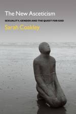 The New Asceticism af Professor Sarah Coakley