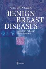 Benign Breast Diseases af Catherine N. Chinyama