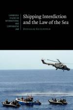 Shipping Interdiction and the Law of the Sea af Douglas (University College London) Guilfoyle