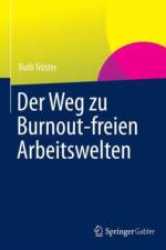 Der Weg zu Burnout-freien Arbeitswelten af Ruth Troster