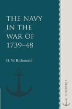 The Navy in the War of 1739–48: Volume 2 af H. W. Richmond