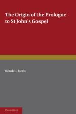 The Origin of the Prologue to St John's Gospel af Rendel Harris