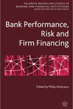 Bank Performance, Risk and Firm Financing