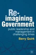 Re-imagining Government af Barry Quirk
