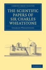 The Scientific Papers of Sir Charles Wheatstone af Charles Wheatstone