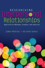 Researching Interpersonal Relationships af Jimmie Manning