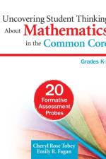 Uncovering Student Thinking About Mathematics in the Common Core, Grades K–2 af Cheryl Rose Tobey
