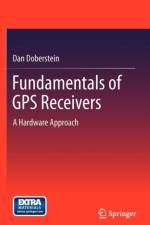 Fundamentals of GPS Receivers af Dan Doberstein