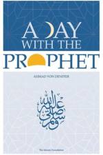 A Day with the Prophet af Ahmad Von Denffer